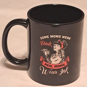 Coffee Mug Cup Tattoo Saying Some Moms Wear Pink Real Moms Wear Ink ❤️😍